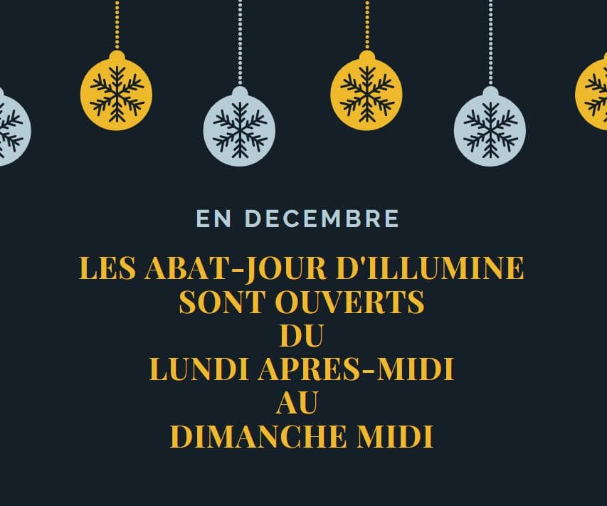 EN DECEMBRE  OUVERT DU LUNDI AU DIMANCHE